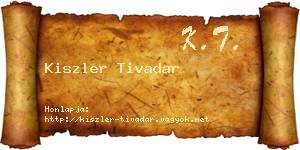 Kiszler Tivadar névjegykártya